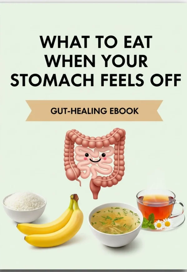 What to Eat When Your Stomach Feels Off – Gut-Healing eBook
